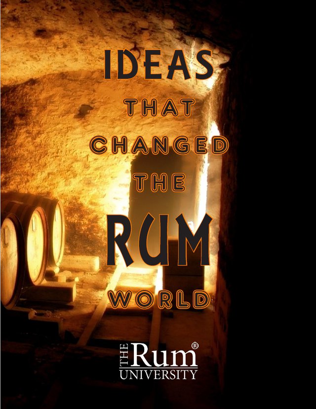 Ideas That Changed The Rum World