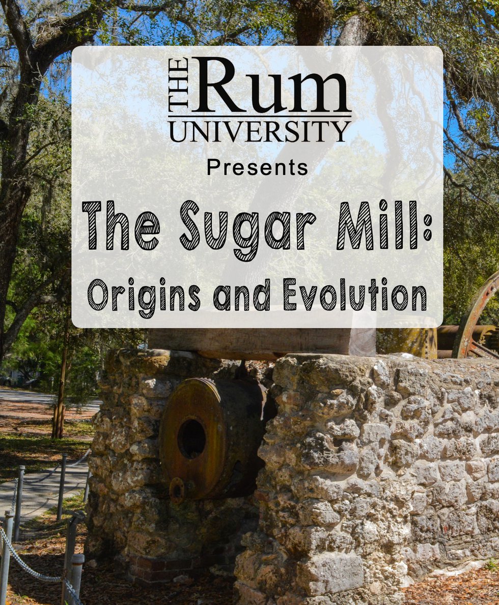 The Sugar Mill: Origins and Evolution