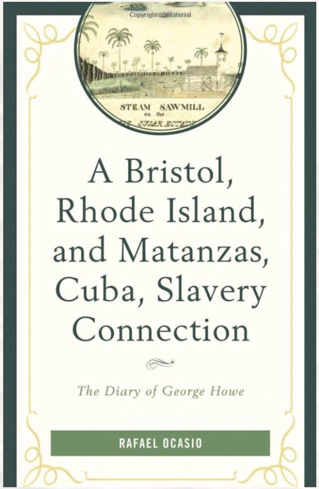 A Bristol, Rhode Island, and Matanzas, Cuba, Slavery Connection-  The Diary of George Howe