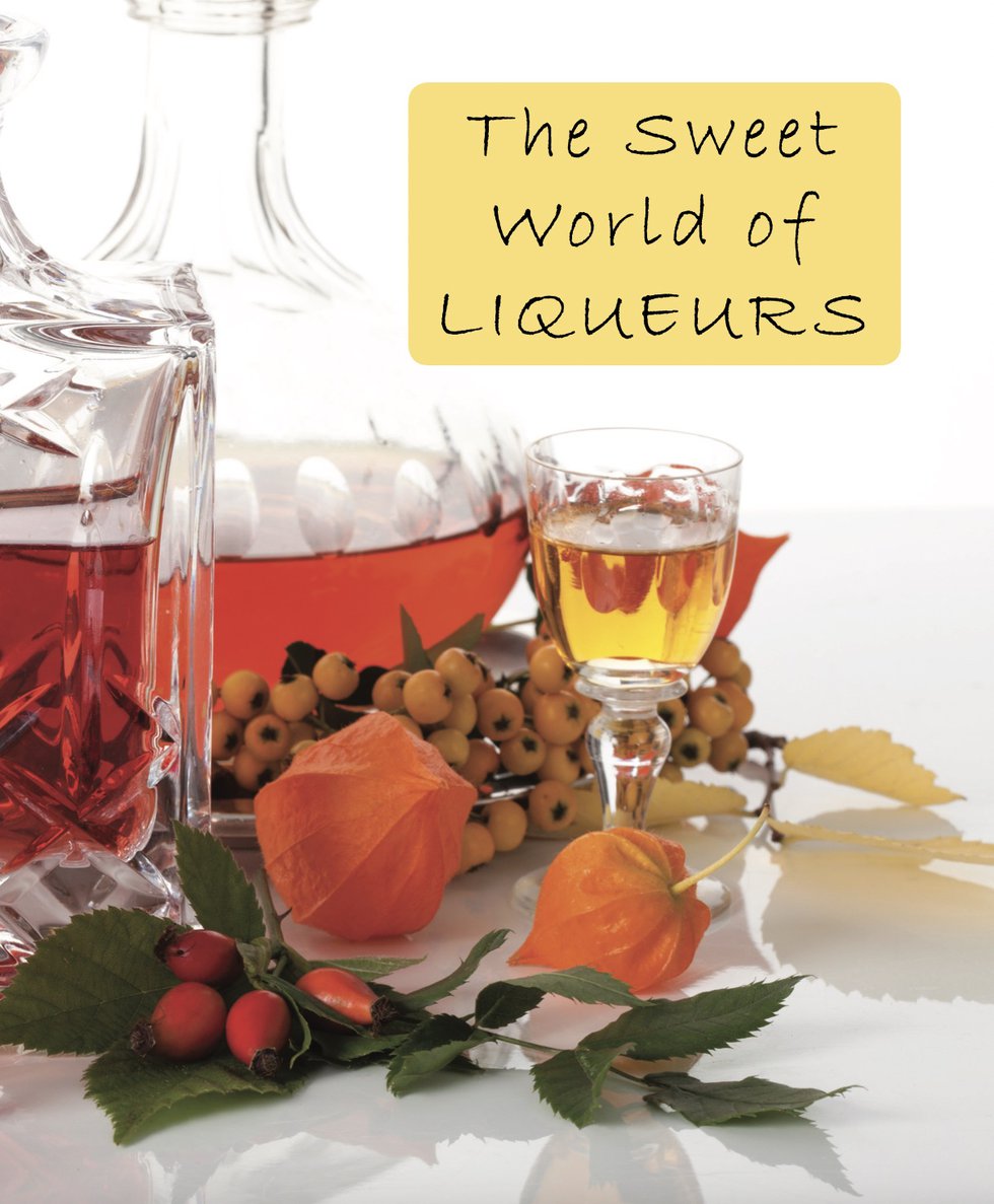 The Sweet World of Liqueurs